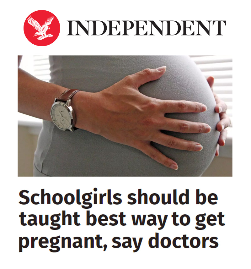 The Independent article: Schoolgirls should be taught best way to get pregnant